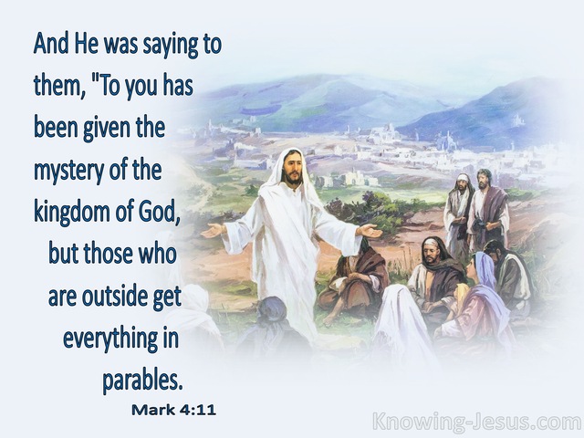Mark 4:11 To You Has Been Given The Mystery Of The Kingdom Of God (blue)
